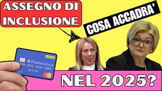 ASSEGNO DI INCLUSIONE COSA ACCADRA NEL 2025 [upl. by Fanya]