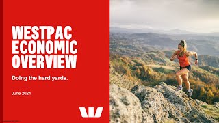 Westpac June 2024 Quarterly Economic Overview [upl. by Niac]