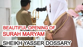 Beautiful Opening Of Surah Maryam  Sheikh Yasser Dossary [upl. by Ewall]