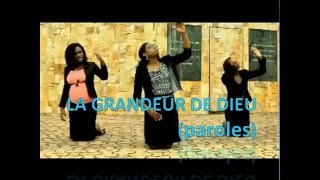 LA GRANDEUR DE DIEU paroles [upl. by Ysac]