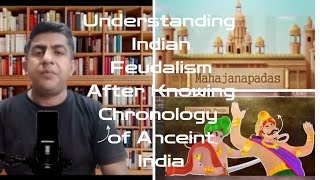 Chronology of Ancient India for Understanding Indian Feudalism  AashiqueHussainOfficial [upl. by Pricilla910]