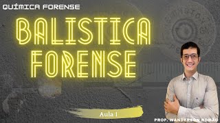 Química Forense e Balística Forense Uma introdução  Aula 1 [upl. by Lindi]