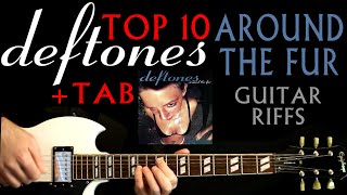 TOP 10 Deftones Around The Fur Riffs Guitar Lesson  Guitar Tabs  Tutorial  Guitar Chords  Cover [upl. by Nileek]