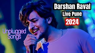 DARSHAN RAVAL Live Concert Pune  Darshan raval Unplugged songs  sajan ve  peheli mohabaat 2024 [upl. by Wendin]