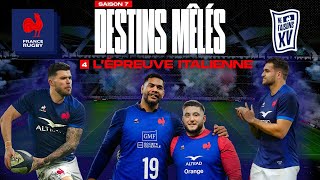 XV de France  Destins Mêlés  S07E04  Lépreuve italienne [upl. by Domela]