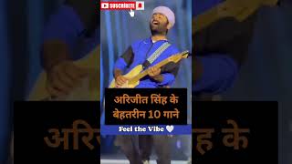 Arijit Singh 10 Best Songs All Time  Love Sad Romantic arijitsingh arijit lovesong sadsong [upl. by Sucramat303]