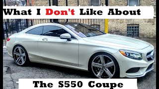 Five Things I Dont Like About My S550 Coupe [upl. by Htebarual]