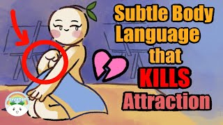 6 Subtle Body Languages That KILL Attraction [upl. by Aysab]