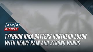 Typhoon Nika batters Northern Luzon with heavy rain and strong winds  ANC [upl. by Faustena666]