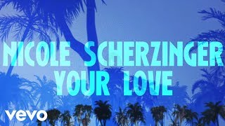 Nicole Scherzinger  Your Love Lyric Video [upl. by Natye]