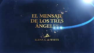 El mensaje de los tres ángeles  Elena G de White [upl. by Aeriell841]