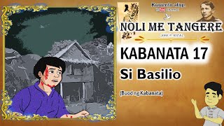 KABANATA 17  SI BASILIO  NOLI ME TANGERE [upl. by Enyawud405]