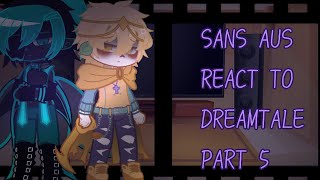 SANS AUS REACT TO DREAMTALE Dreamtale brothers Errorink¡ Dream and nightmare angst part 5 [upl. by Oinimreh]