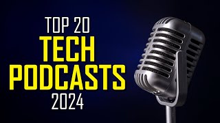 Top 20 Best FREE TECH PODCASTS You Should Listen To 2024 [upl. by Neirrad]