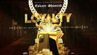 Eskaye Shamred MMI  Loyalty Official Audio [upl. by Amadeus]