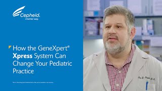 How The GeneXpert® Xpress System Can Change Your Pediatric Practice [upl. by Otxis]