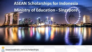 Singapore  ASEAN Scholarships for Indonesia by Ministry of Education [upl. by Ayama9]