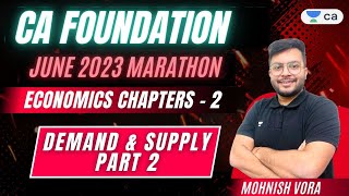 L 2  Demand and Supply  Economics Chapter  2  Marathon  CA Foundation June 2023  Mohnish Vora [upl. by Kidd]