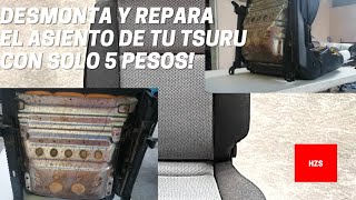 ASIENTO DE TSURU NO SIRVE  SOLUCIONADO [upl. by Suedama]