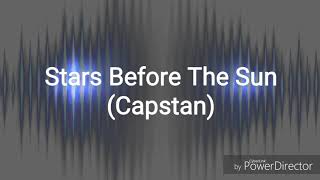 Stars Before The Sun  Capstan [upl. by Egan]