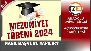 AÖF 2024 Mezuniyet Töreni Daveti Geldi  Başvuru İşlemleri Nasıl Yapılır Katılım Ücreti [upl. by Lanevuj803]