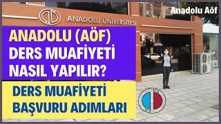 Anadolu Aöf Ders Muafiyeti Başvurusu Nasıl Yapılır Ders Muafiyeti [upl. by Anelegna]