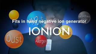 IONION PREMIUMFits in hand negative ion generator [upl. by Assirim]