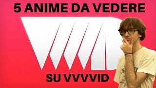 5 anime da vedere ASSOLUTAMENTE su VVVVID [upl. by Adnileb]