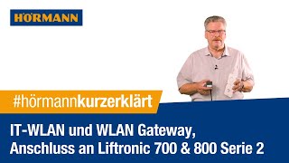 IT WLAN und WLAN Gateway Anschluss an Liftronic 700 800 Serie 2  Hörmann [upl. by Hitoshi]