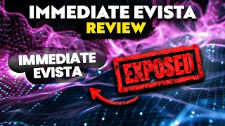 Immediate Evista PLATFORM REVIEW Is it LEGIT or SCAM Immediate Evista in 2024 [upl. by Ainevul761]