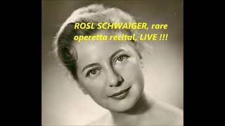 ROSL SCHWAIGER a tribute 19181970  RARE operetta concerts LIVE [upl. by Hiamerej724]