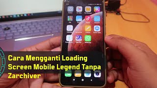 Cara Mengganti Loading Screen Mobile Legend Tanpa Zarchiver [upl. by Oech784]