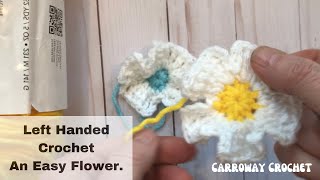 Left handed crochet Flower Tutorial How to crochet an easy flower [upl. by Rentsch828]