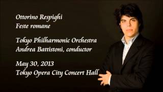 Respighi Feste romane  Battistoni  Tokyo Philharmonic Orchestra [upl. by Nij]