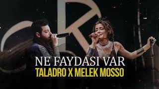 Ne Faydası Var  Taladro x Melek Mosso ft Eren Alasulu [upl. by Eillil8]