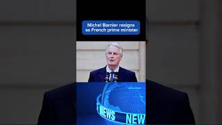 Michel Barnier resigns as French prime minister [upl. by Irmgard950]