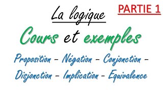 Cours sur la logique partie 1 [upl. by Renferd]