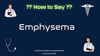 How to Pronounce Emphysema CORRECTLY in English  How to Say Emphysema  Pronunciation Planet [upl. by Zimmermann]