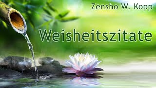 ZenMeister Zensho W Kopp Weisheitszitate [upl. by Randell632]