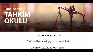 27 Panel  Tahkim Usulüne Uygulanacak Hukuk [upl. by Fonzie]