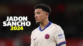 Jadon Sancho 2024  Crazy Skills Assists amp Goals  Chelsea FC [upl. by Mariana]