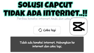 Cara atasi Capcut Tidak Ada internet 2024 [upl. by Inaliel86]