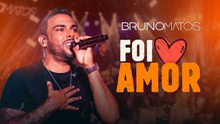 Bruno Matos  Foi Amor  DVD Resenha Classe A [upl. by Alberic]