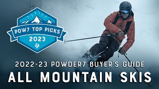 Best AllMountain Skis of 20222023  Powder7 Buyers Guide [upl. by Hailahk275]