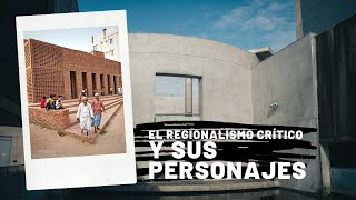 El Regionalismo Crítico Y Sus Personajes [upl. by Toinette]