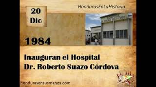 Honduras en la historia  20 de Diciembre 1984 Inauguran el Hospital Dr Roberto Suazo Córdova [upl. by Seyer]