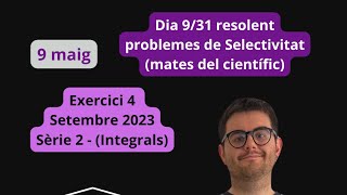 Exercici 4 Setembre 2023 Sèrie 2  Matemàtiques del científic Integrals [upl. by Isola]