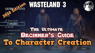 The Ultimate Beginners Guide to Character Creation in Wasteland 3  2023 Edition [upl. by Leahciam]