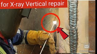 Stick Welding Vertical repair for Xray [upl. by Eiznekam753]