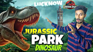 Jurassic Park Luckonw  Dinosaur Park  Janeshwar Mishra Park Lucknow  Ticket Price  Ziya Vlogs [upl. by Purdum636]